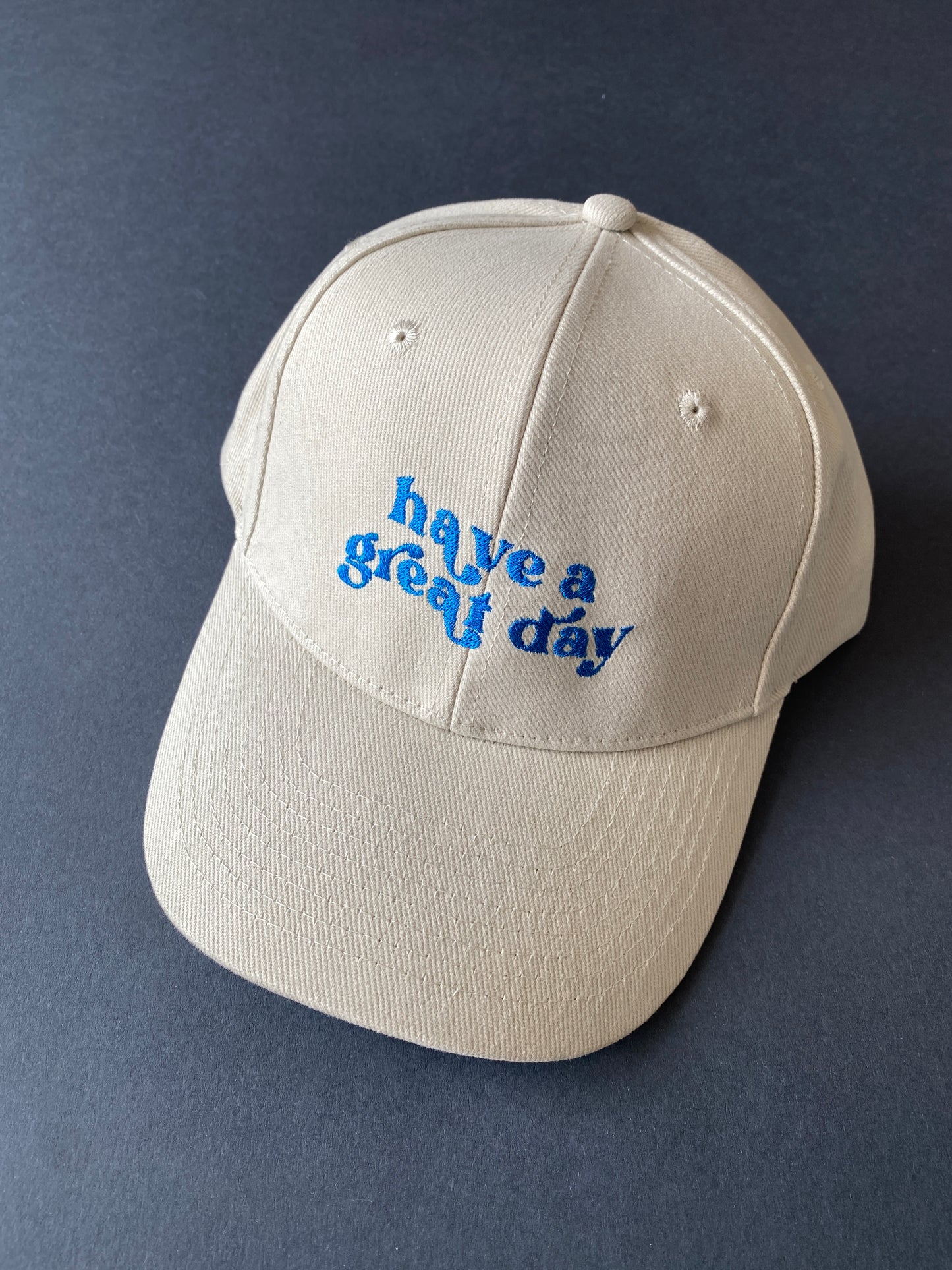 Have a Great Day Cap
