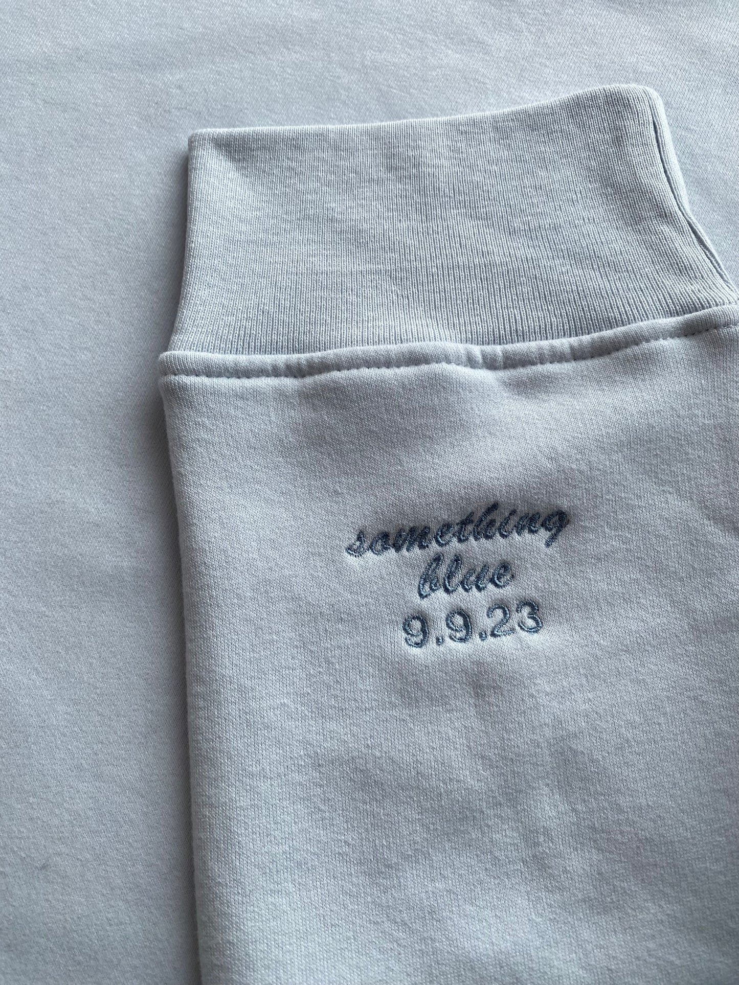 XXL Something Blue Sweatshirt Pale Blue Cuff 9.9.23 - SALE