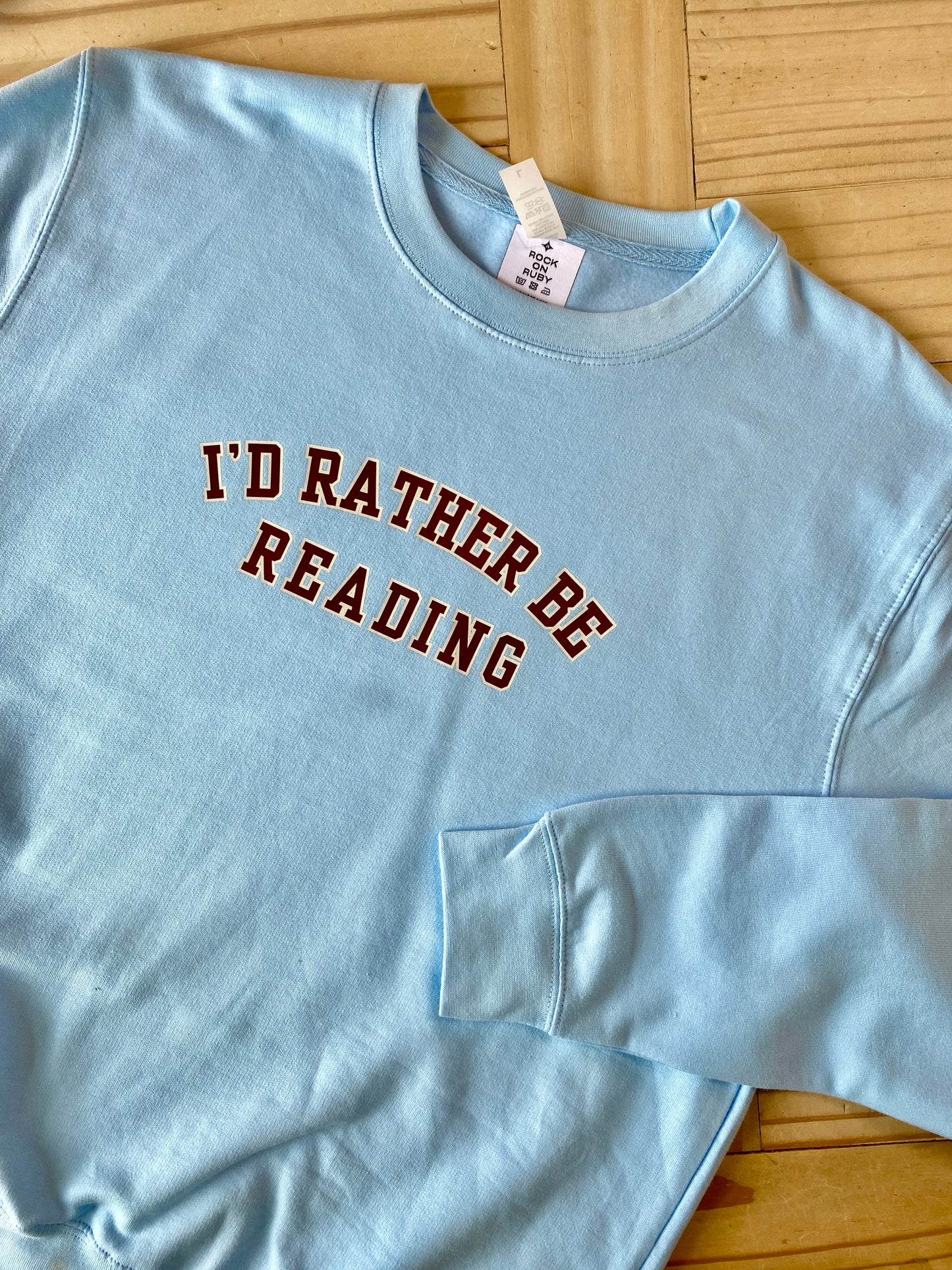 I'd Rather be Reading Sweatshirt