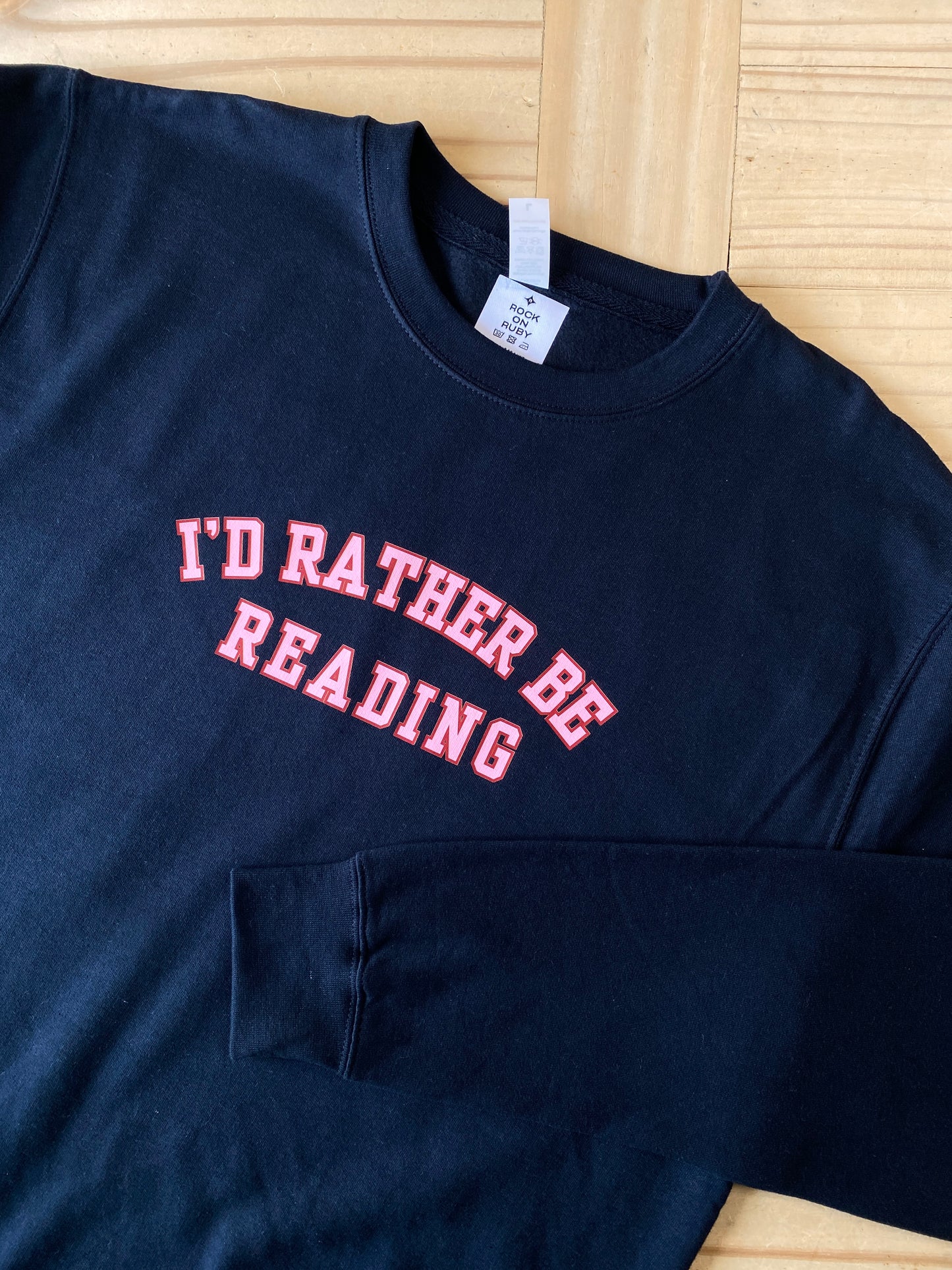 I'd Rather be Reading Sweatshirt