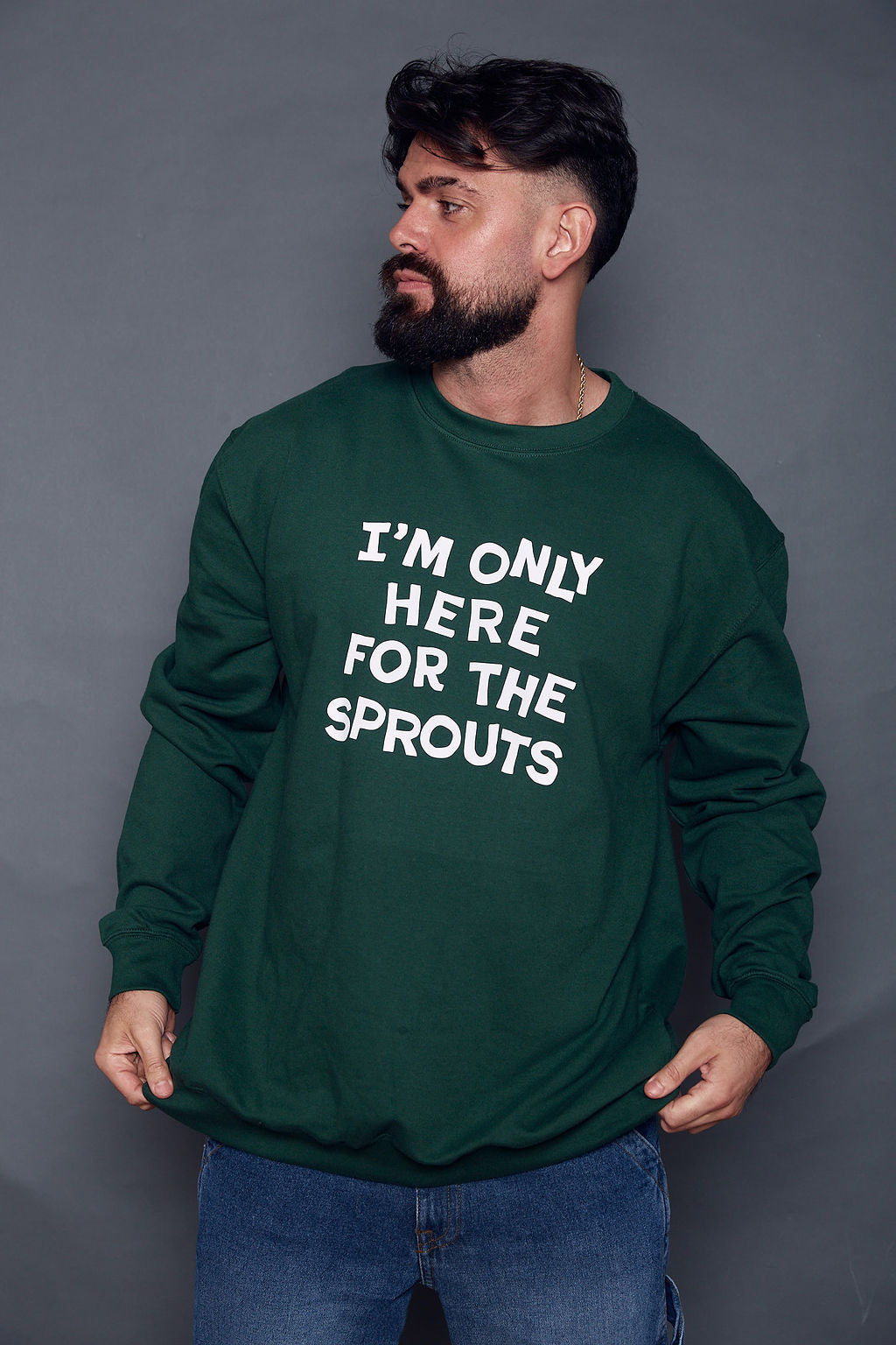 Mens Only Here for the Sprouts Christmas Sweatshirt