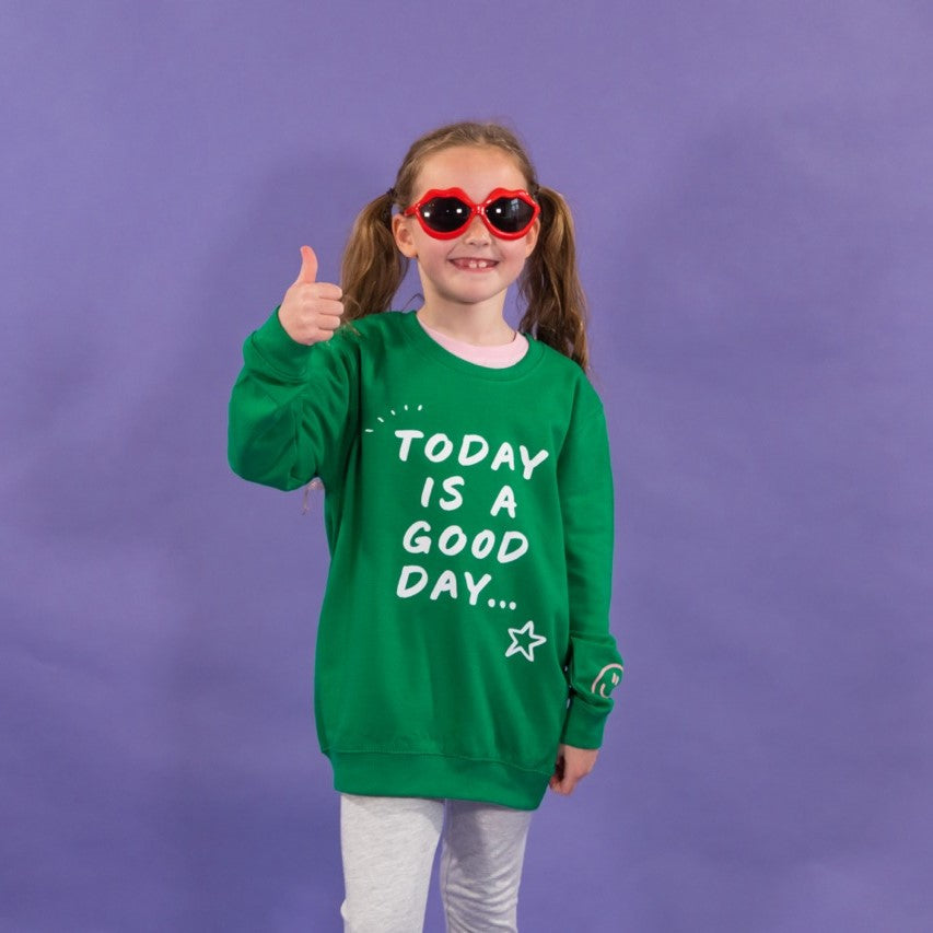 Children's Today Is A Good Day Sweatshirt