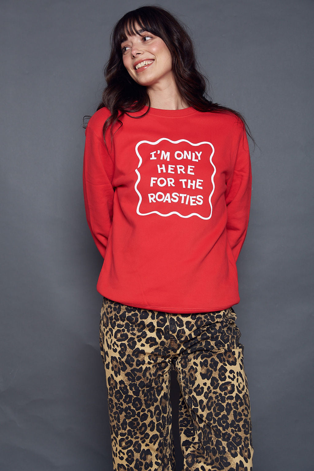 Only Here for the Roasties Christmas Jumper Sweatshirt
