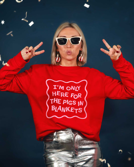 Only Here for the Pigs in Blankets Christmas Sweatshirt