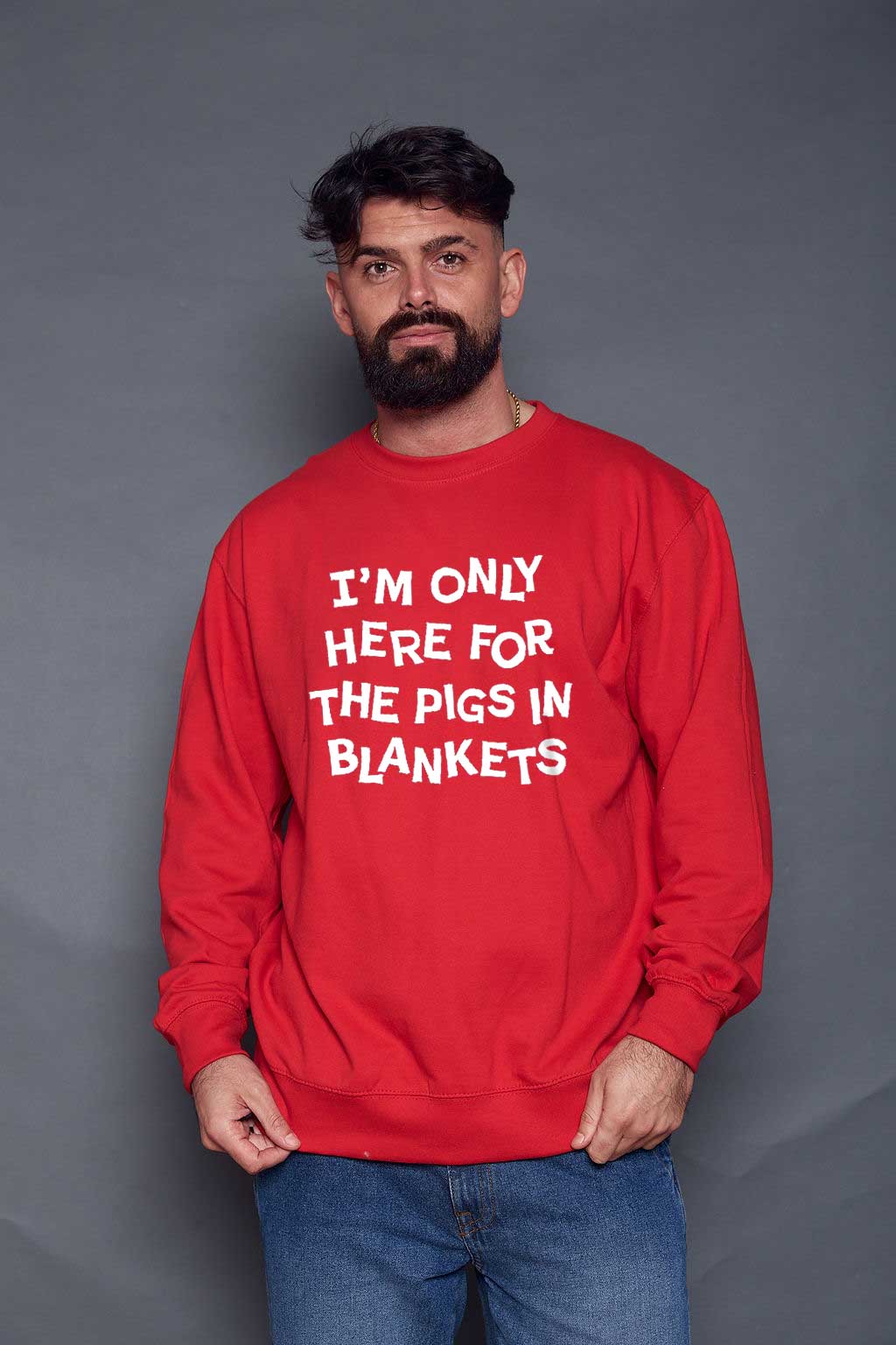 Mens Only Here for Pigs in Blankets Christmas Sweatshirt