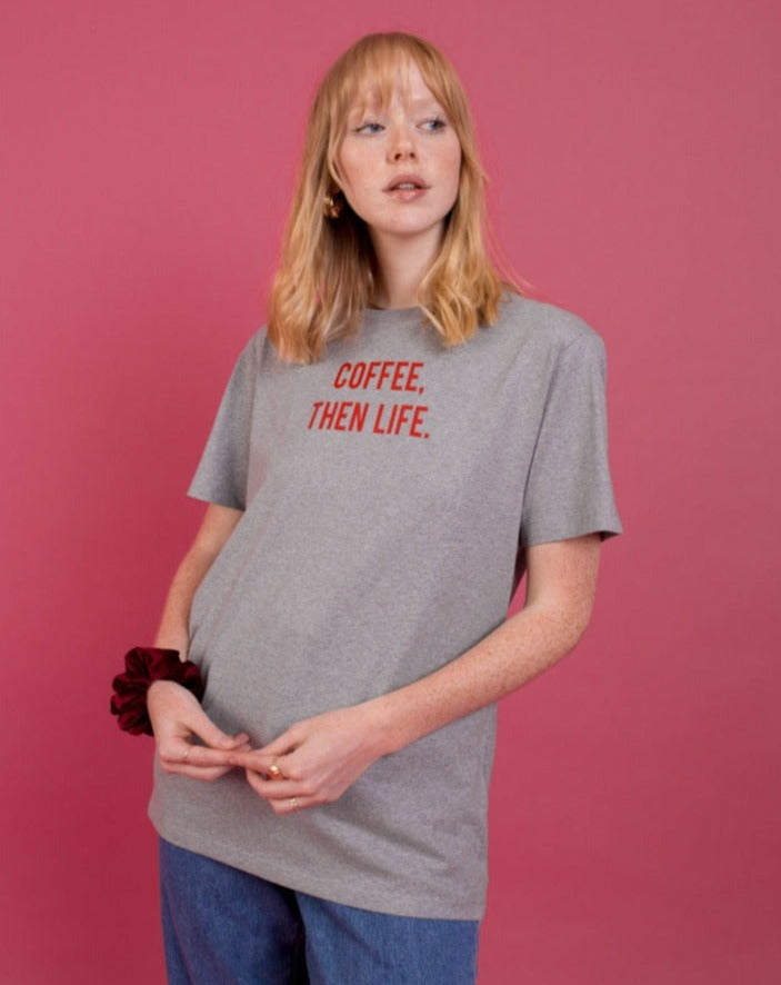 Coffee Then Life T-shirt