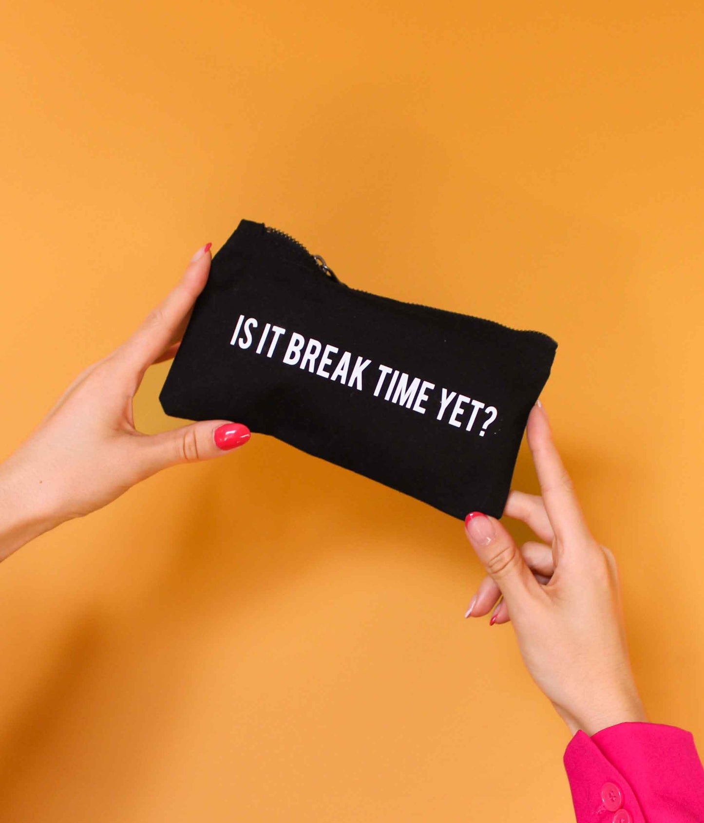 Is It Break Time? Slogan Pencil Case