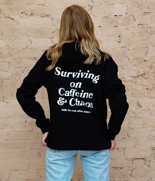 Surviving on Caffeine and Chaos Hoodie