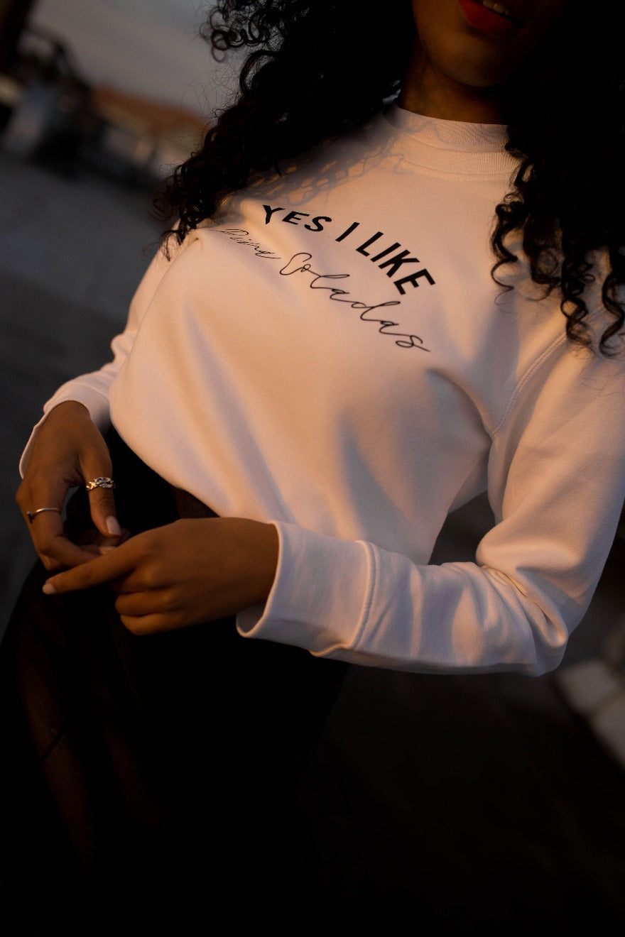 Yes I Like Pina Coladas Sweatshirt