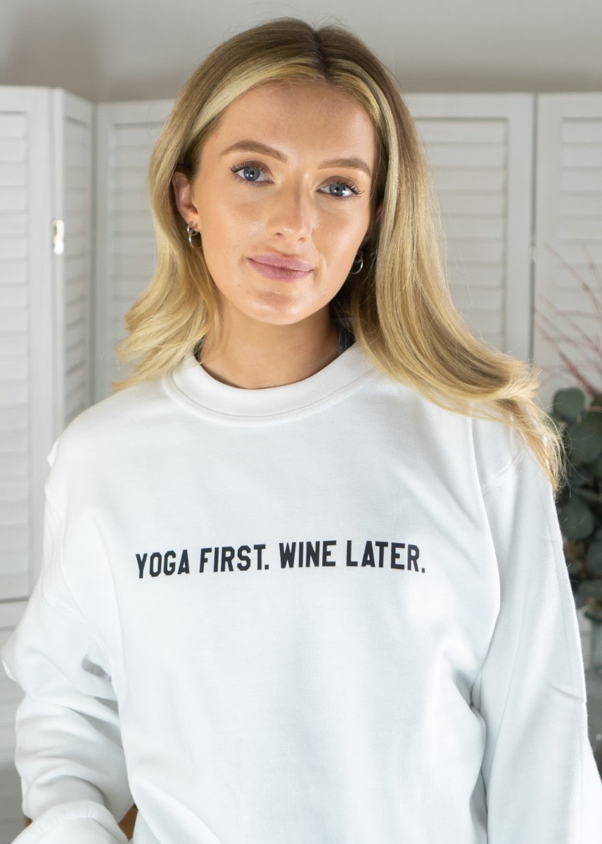 Yoga First Wine Later Yoga Sweatshirt