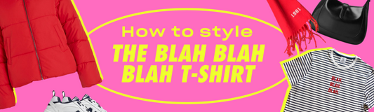 How We'd Style The Blah Blah Blah T-Shirt