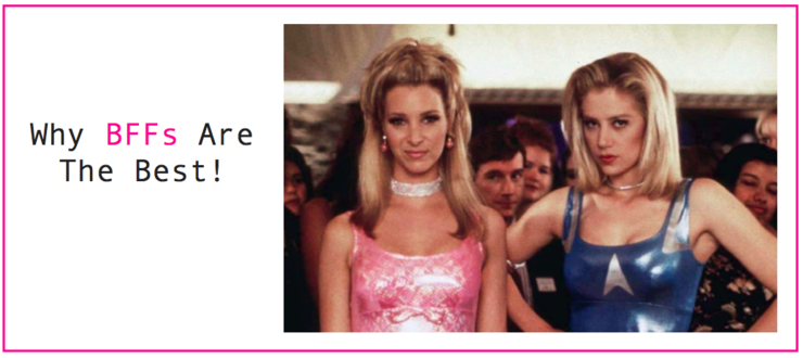 Why BFFs Are The BEST! – Rock On Ruby