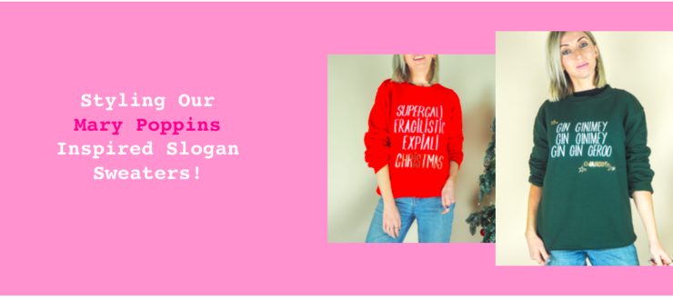 Styling Our Mary Poppins Inspired Slogan Sweaters!