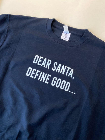 Dear Santa Define Good Christmas Jumper