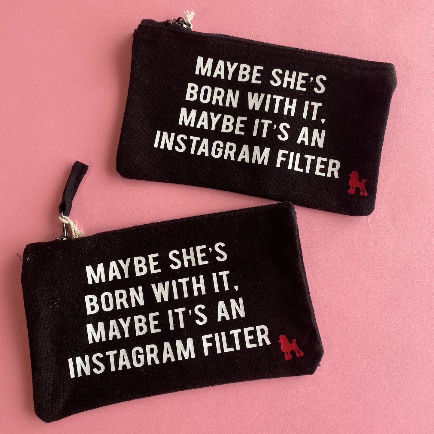 S & M Maybe She's Born With It Maybe It's An Instagram Filter Black Make Up Bag SALE