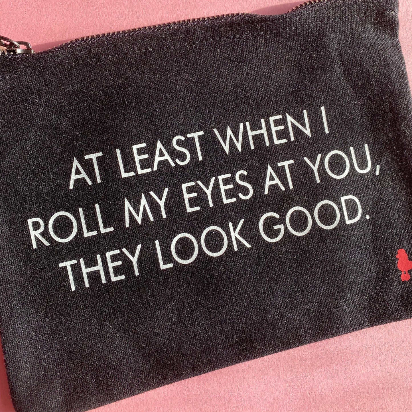 At Least When I Roll My Eyes At You - Black Medium Make Up Bag SALE
