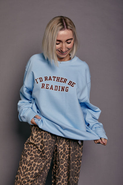 I'd Rather be Reading Sweatshirt