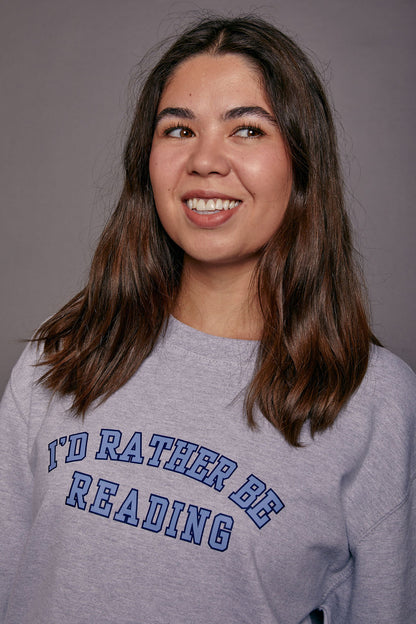 I'd Rather be Reading Sweatshirt
