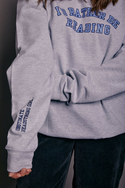 I'd Rather be Reading Sweatshirt