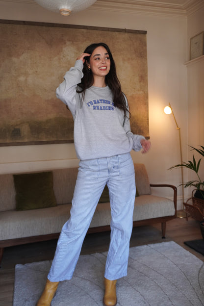 I'd Rather be Reading Sweatshirt