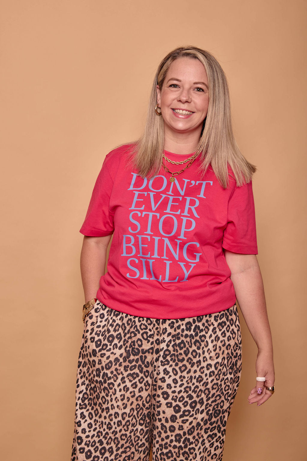 Don't Ever Stop Being Silly Slogan T-Shirt