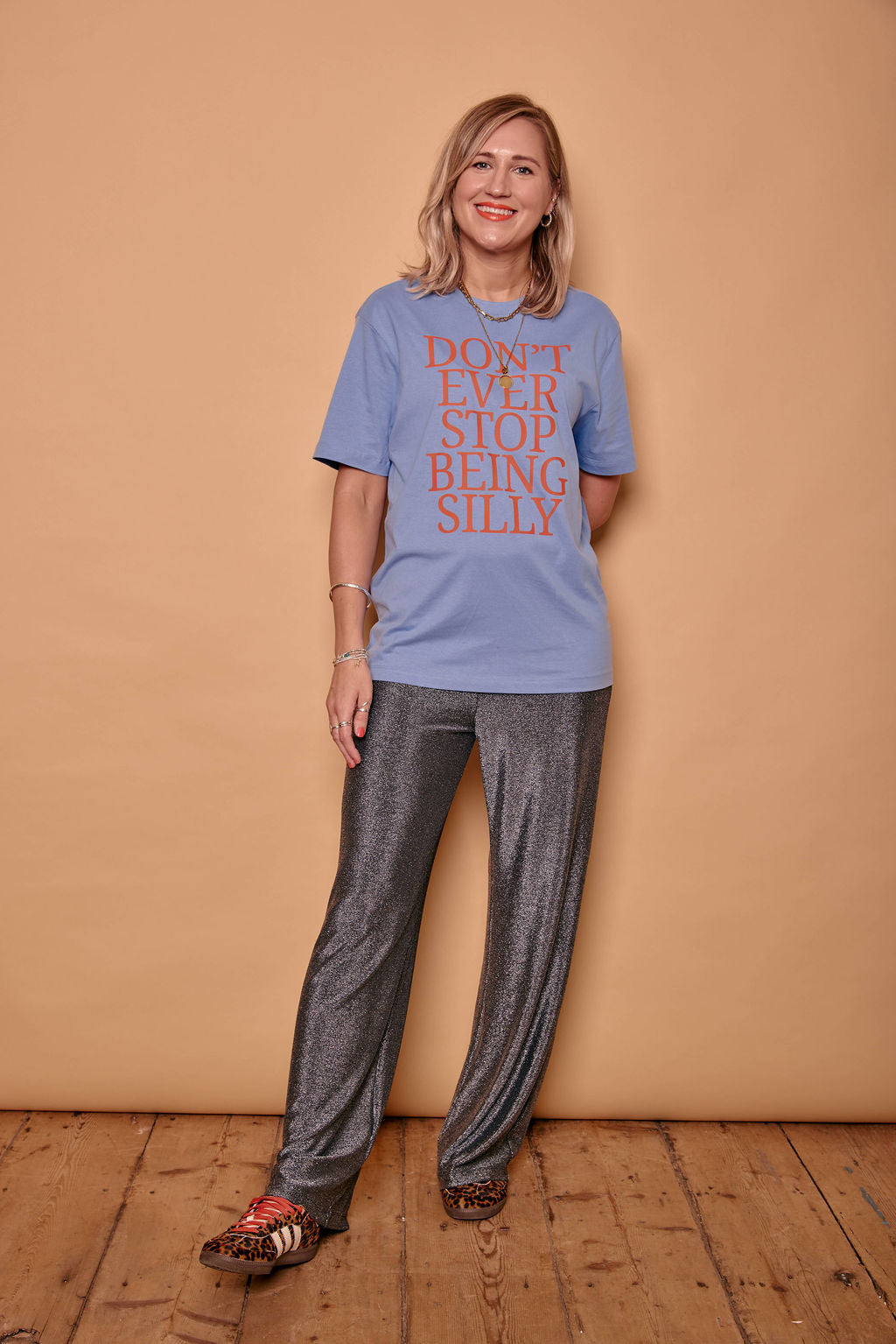Don't Ever Stop Being Silly Slogan T-Shirt