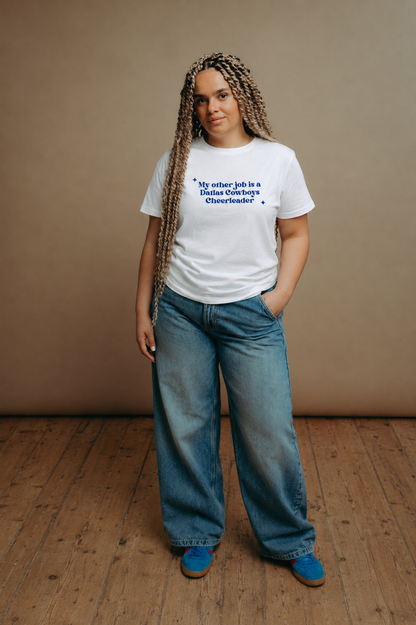 My Other Job Is A Dallas Cowboys Cheerleader Slogan T-Shirt