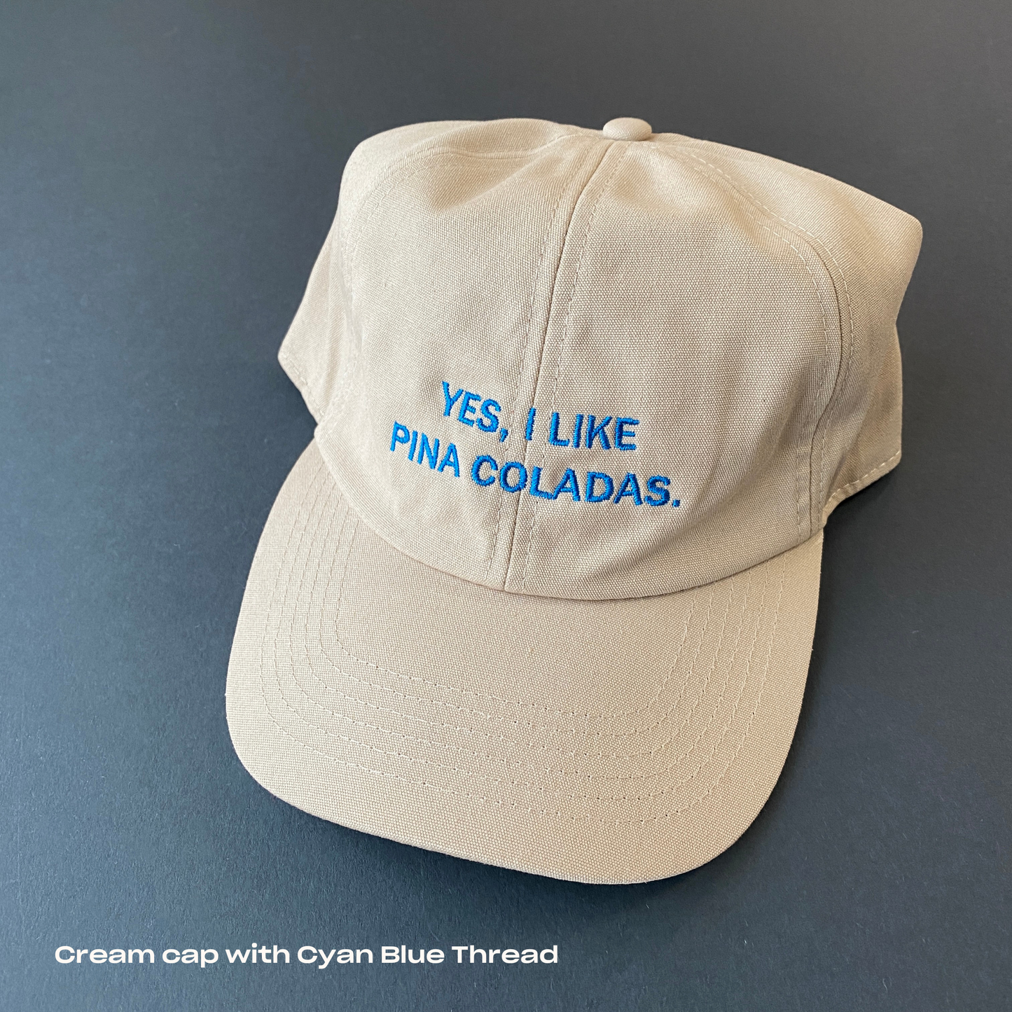 Yes I Like Pina Colada Cap
