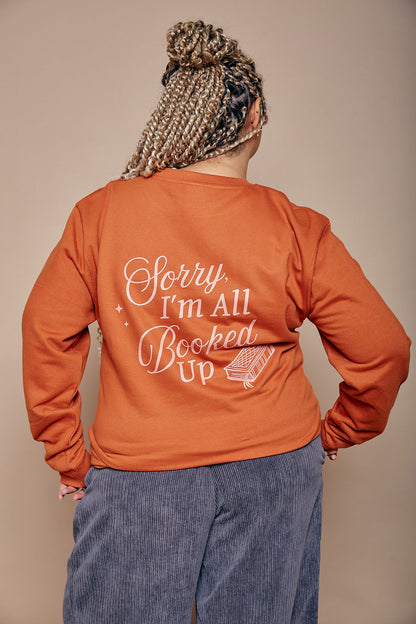 Sorry I'm All Booked Up Sweatshirt