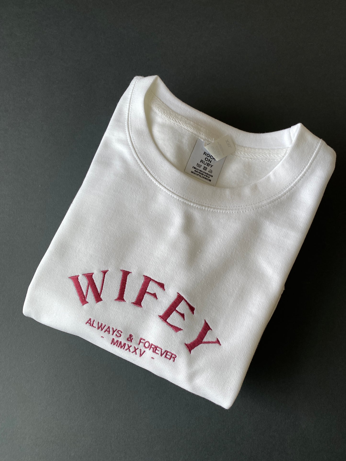 Embroidered Wifey Always Forever Sweatshirt