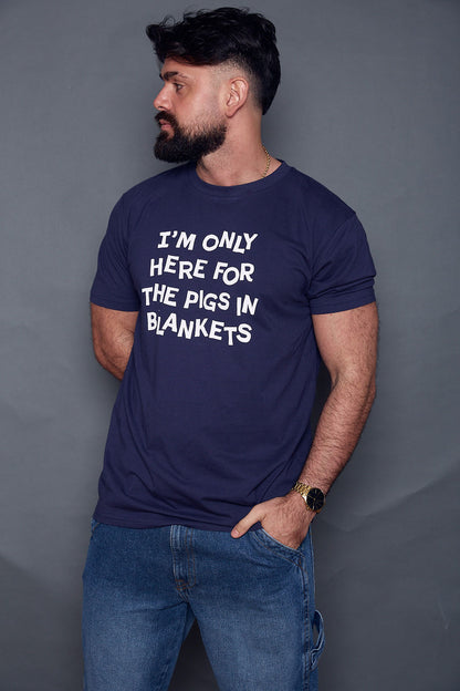 Only Here for the Pigs In Blankets Christmas T-Shirt