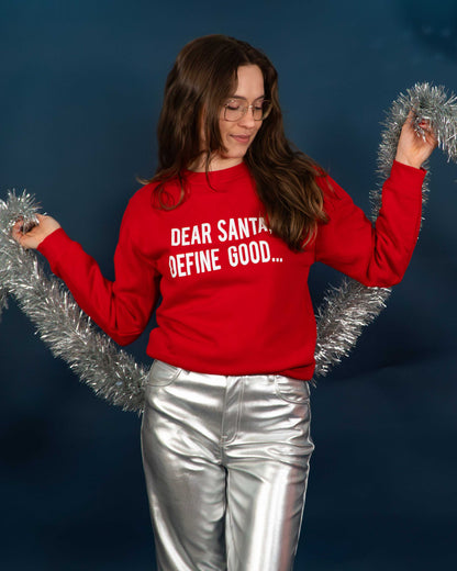 Dear Santa Define Good Christmas Jumper