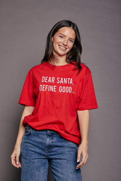Dear Santa, Define Good Christmas T-Shirt