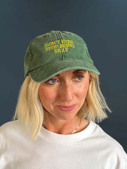 Don't Ever Stop Being Silly Slogan Cap