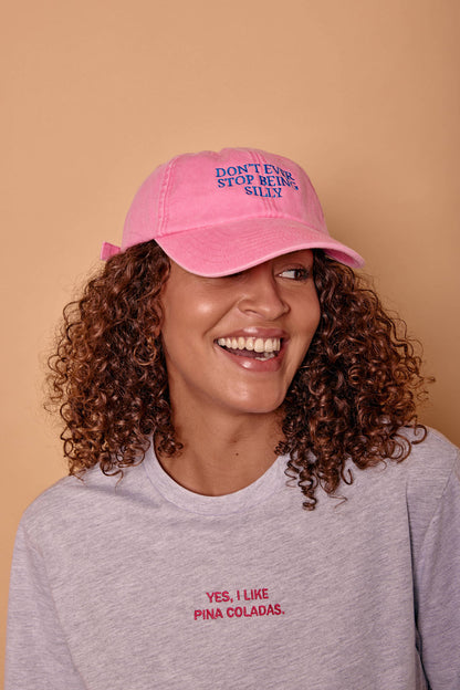 Don't Ever Stop Being Silly Slogan Cap
