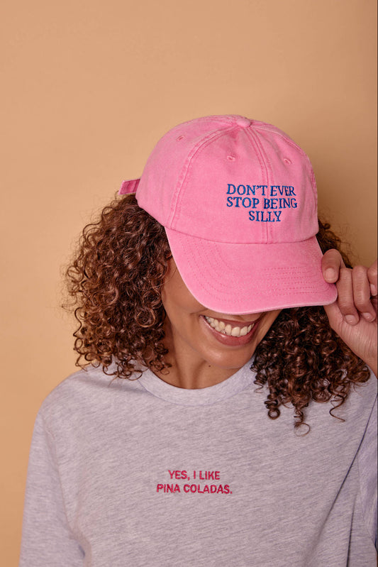 Don't Ever Stop Being Silly Slogan Cap