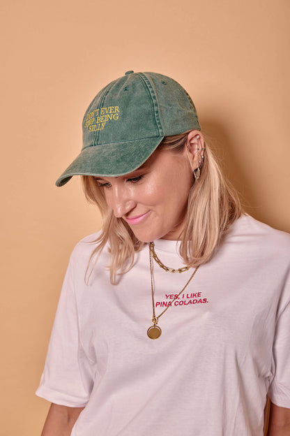 Don't Ever Stop Being Silly Slogan Cap