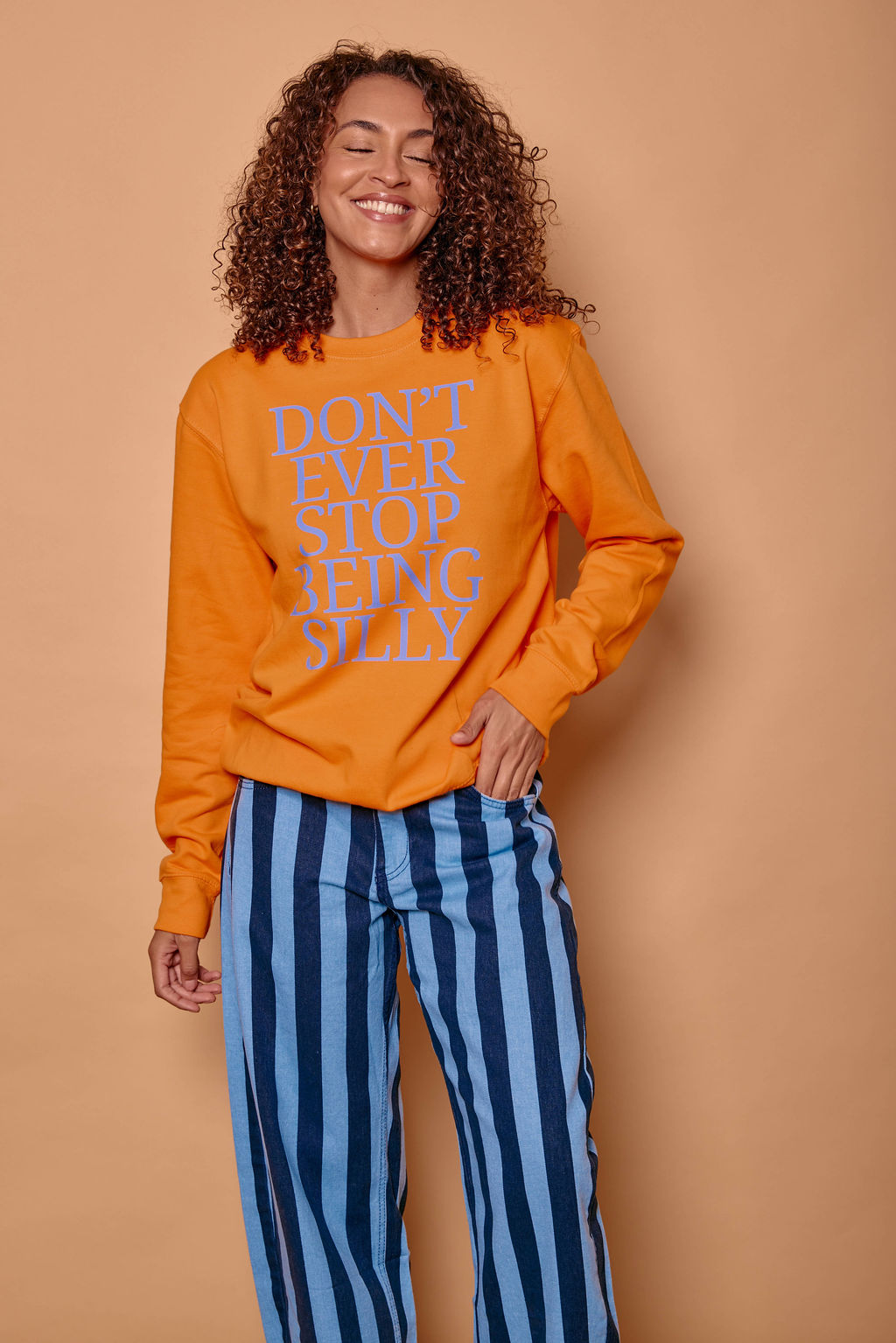 Don't Ever Stop Being Silly Sweatshirt