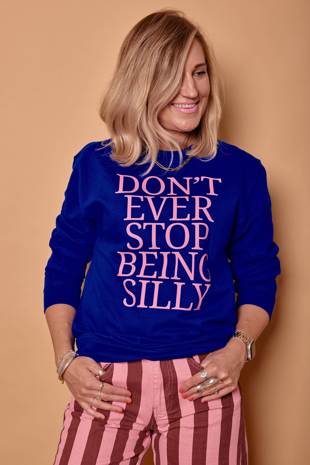Don't Ever Stop Being Silly Sweatshirt