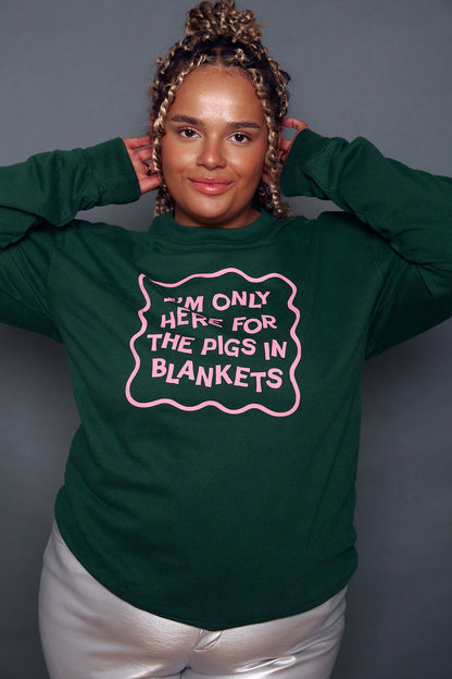 Only Here for the Pigs in Blankets Christmas Sweatshirt