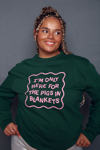 Only Here for the Pigs in Blankets Christmas Sweatshirt