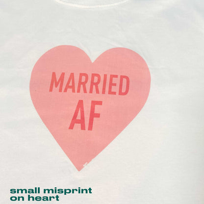 S Married AF Slogan T-Shirt SALE