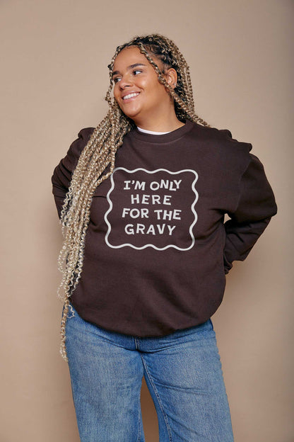 Only Here for the Gravy Slogan Christmas Sweatshirt