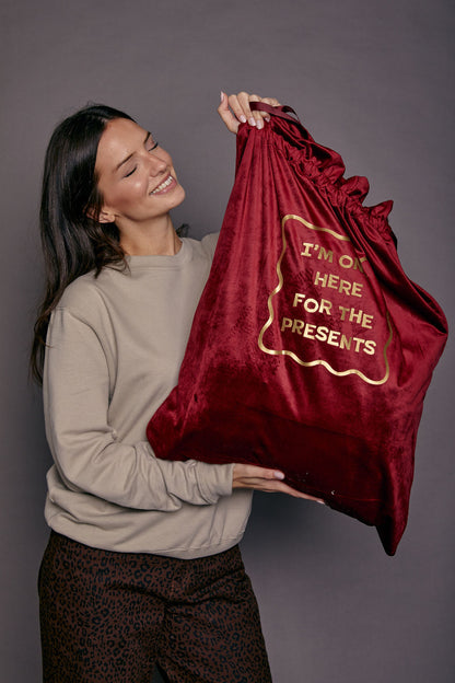 I'm Only Here for the Presents Luxury Velvet Style Gift Bag
