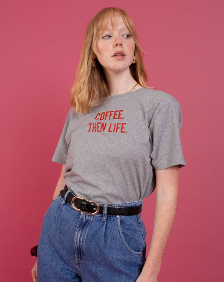 Coffee Then Life T-shirt