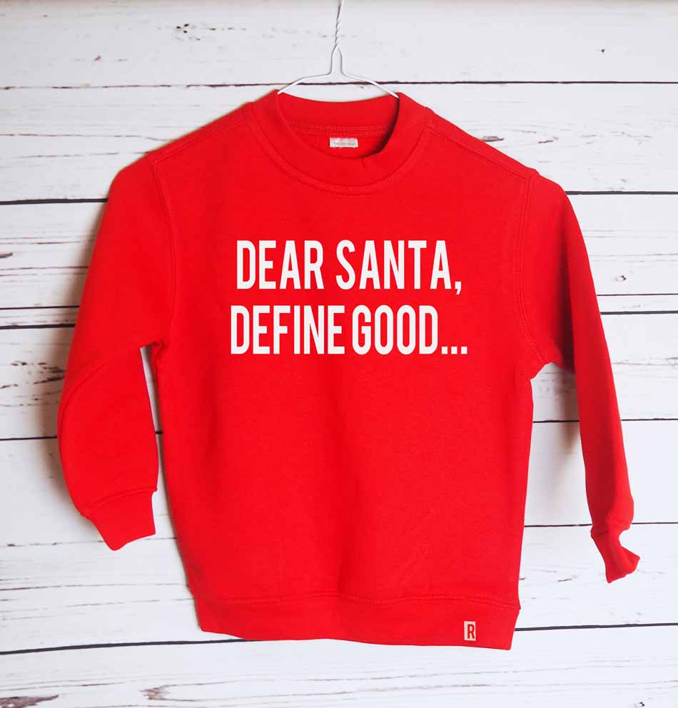 Dear Santa, Define Good Childrens Sweater