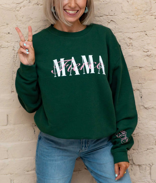 Fierce Mama Flower Sweatshirt