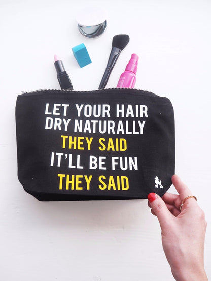 Let Your Hair Dry Naturally Wash Bag