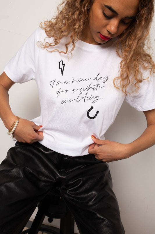 Nice Day for a White Wedding Slogan T-shirt