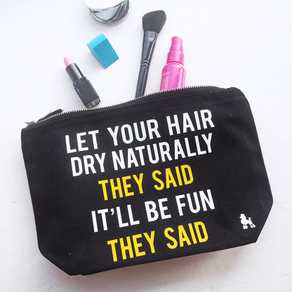 Let Your Hair Dry Naturally Wash Bag